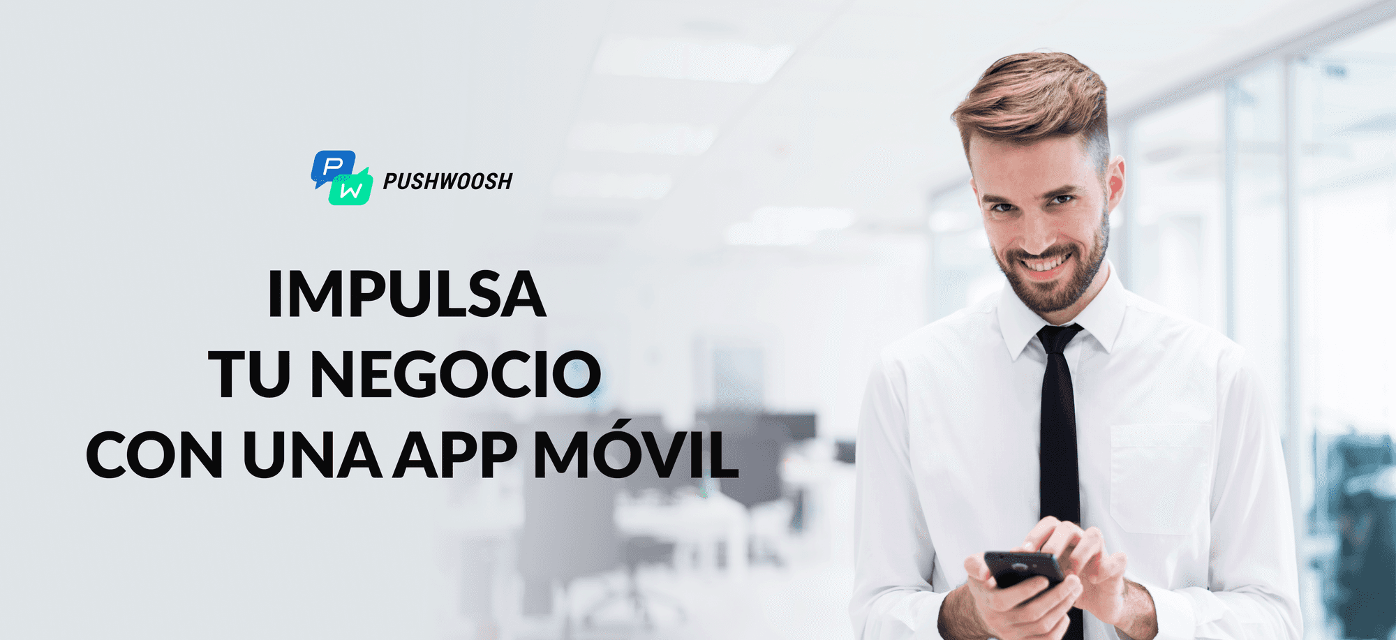 App móvil para tu negocio: ¿por qué necesitas una y cómo impulsarla?