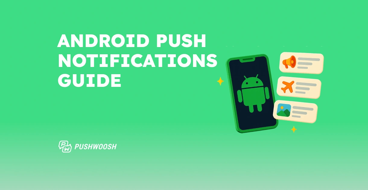 Android push notifications explained: Setup, permissions & best practices